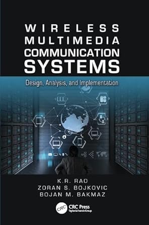 wireless multimedia communication systems design analysis and implementation 1st edition k.r. rao ,zoran s.