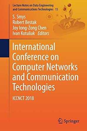 international conference on computer networks and communication technologies iccnct 2018 1st edition s. smys