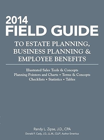 2014 field guide to estate planning 2014 edition randy l. zipse ,donald f. cady 1939829453, 978-1939829450