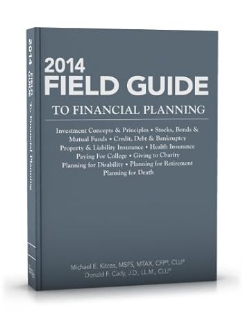 2014 field guide to financial planning 2014 edition michael e. kitces ,donald f. cady 193982947x,
