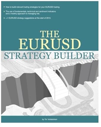 the eurusd strategy builder 1st edition tor vollalokken 1481896326, 978-1481896320