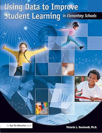 using data to improve student learning in elementary school 1st edition victoria l bernhardt 1930556608,