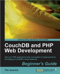 couchdb and php web development beginner s guide 1st edition tim juravich 1849513589, 9781849513586