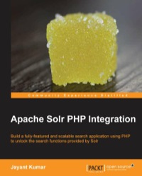 apache solr php integration build a fuly featured and scalable search application using php to unlock the