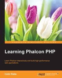 learning phalcon php leam phalcon interactively and build high performance web applications 1st edition