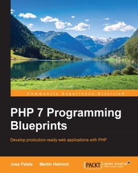 php 7 programming blueprints develop production ready web applications with php 1st edition jose palala,