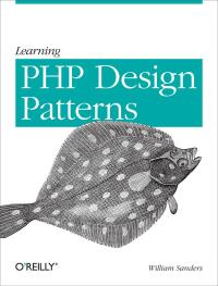 learning php design patterns 1st edition william sanders 1449344917, 9781449344917