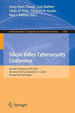 silicon valley cybersecurity conference second conference svcc 2021 san jose ca usa december 2-3 2021 revised