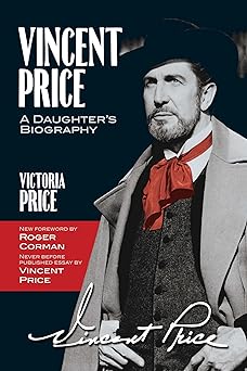 vincent price a daughters biography 1st edition victoria price ,roger corman 0486831078, 978-0486831077