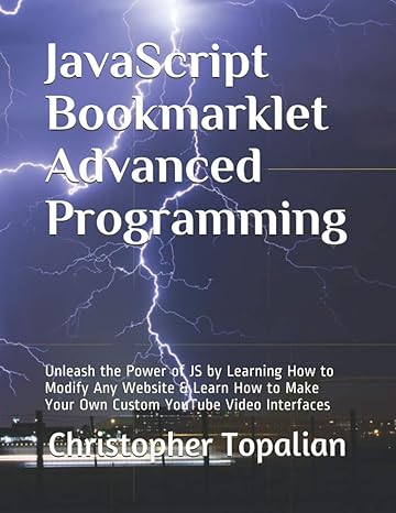 javascript bookmarklet advanced programming unleash the power of js by learning how to modify any website and