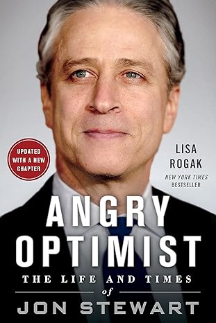 angry optimist the life and times of jon stewart updated edition lisa rogak 1250080479, 978-1250080479