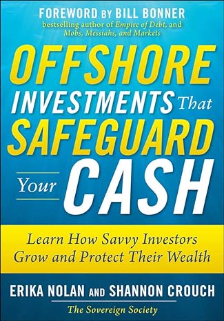 offshore investments that safeguard your cash learn how savvy investors grow and protect their wealth 1st
