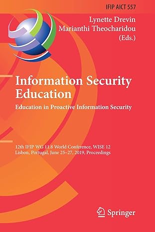 information security education education in proactive information security 12th ifip wg 11 8 world conference