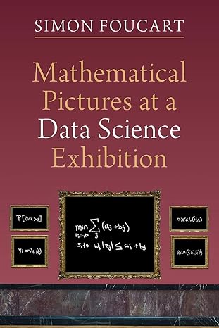 mathematical pictures at a data science exhibition 1st edition simon foucart 100900185x, 978-1009001854