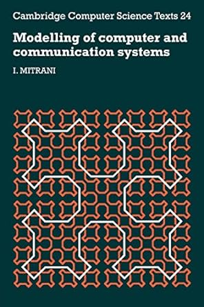 modelling of computer and communication systems 1st edition i. mitrani 0521314224, 978-0521314220