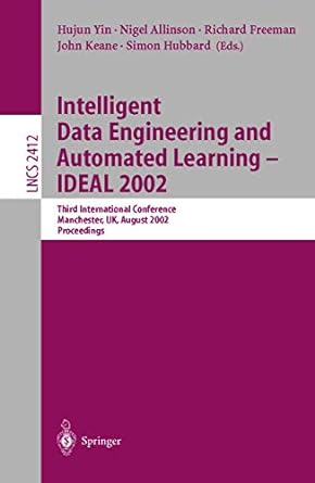 Lncs 2412 Intelligent Data Engineering And Automated Learning Ideal 2002 Third International Conference Manchester Uk August 2002 Proceedings