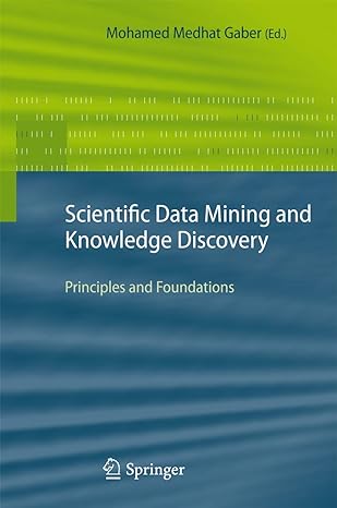 scientific data mining and knowledge discovery principles and foundations 2010th edition mohamed medhat gaber