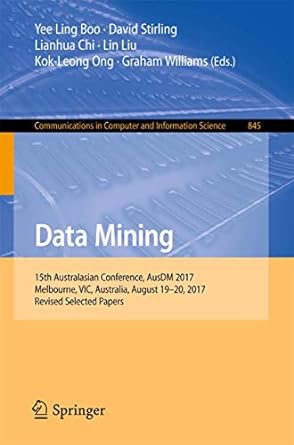 communications in computer and information science 845 data mining 15th australasian conference ausdm 2017