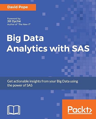 big data analytics with sas get actionable insights from your big data using the power of sas 1st edition