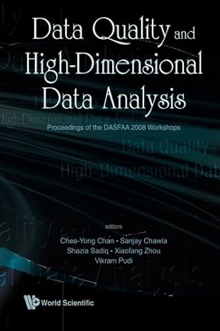 data quality and high dimensional data analysis proceedings of the dasfaa 2008 workshops 1st edition chee