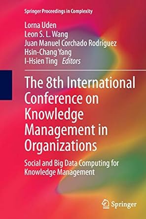 the 8th international conference on knowledge management in organizations social and big data computing for