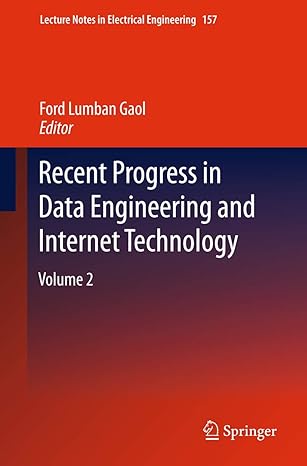 recent progress in data engineering and internet technology volume 2 1st edition ford lumban gaol 364244153x,