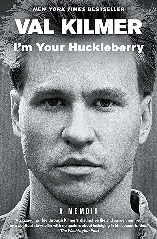 im your huckleberry a memoir 1st edition val kilmer 1982144904, 978-1982144906