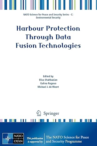 harbour protection through data fusion technologies 1st edition elisa shahbazian ,galina rogova ,michael j.