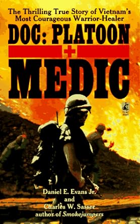 doc platoon medic 1st edition daniel e evans jr ,charles w sasser ,david h hackworth 0671560581,