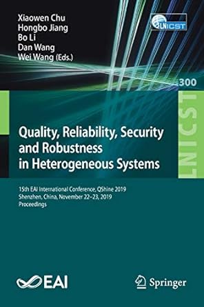 quality reliability security and robustness in heterogeneous systems 15th eai international conference qshine