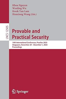 provable and practical security 1 international conference provsec 2020 singapore november 29 december 1,2020
