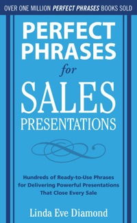 perfect phrases for sales presentations 1st edition diamond, linda eve 0071634533, 9780071634533