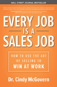 every job is a sales job how to use the art of selling to win at work 1st edition cindy mcgovern 1260457370,