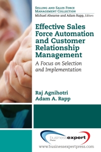 effective sales force automation and customer relationship management a focus on selection and implementation
