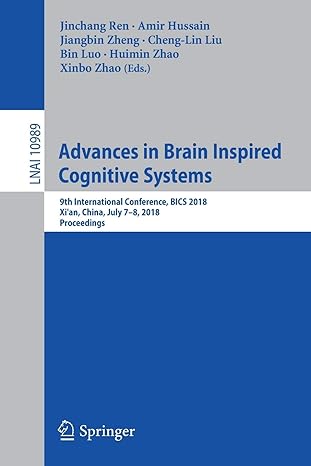 advances in brain inspired cognitive systems 9th international conference bics 2018 xian china july 7-8 2018