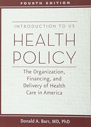 introduction to us health policy the organization financing and delivery of health care in america 4th
