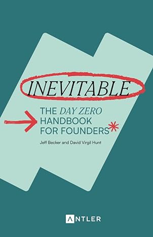 inevitable the founder handbook for day zero 1st edition jeff becker ,david virgil hunt 979-8858026259