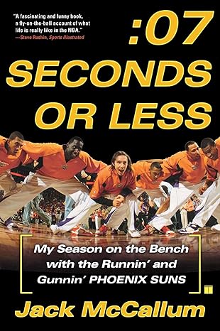 seven seconds or less my season on the bench with the runnin and gunnin phoenix suns 1st edition jack