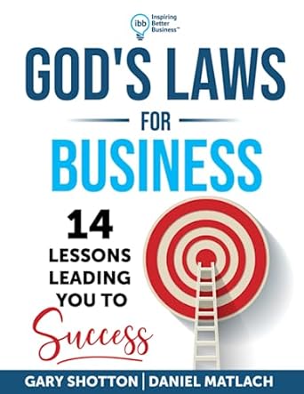 god s laws for business 1st edition gary shotton ,daniel matlach 979-8851932854