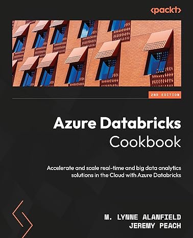 azure databricks cookbook accelerate and scale real time and big data analytics solutions in the cloud with