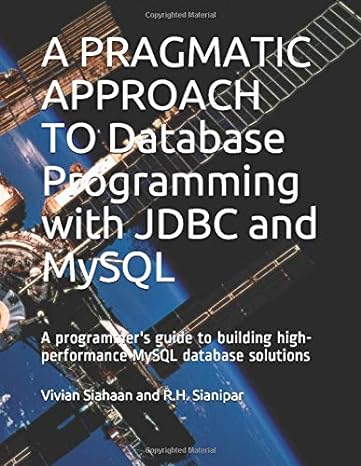 a pragmatic approach to database programming with jdbc and mysql a programmers guide to building high