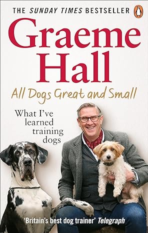 all dogs great and small 1st edition graeme hall 1529107458, 978-1529107456