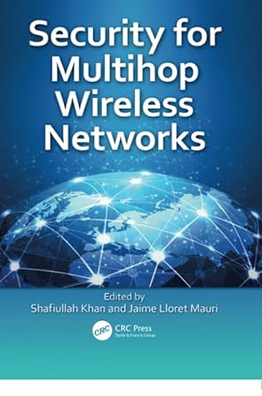 security for multihop wireless networks 1st edition shafiullah khan ,jaime lloret mauri 1138033936,