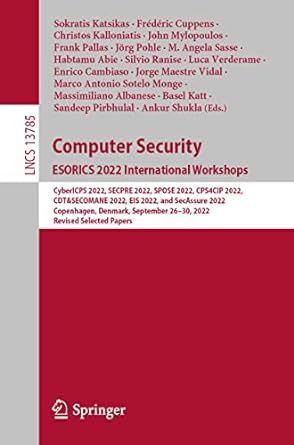 computer security esorics 2022 international workshops 1st edition sokratis katsikas ,frederic cuppens