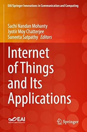 internet of things and its applications 1st edition sachi nandan mohanty ,jyotir moy chatterjee ,suneeta