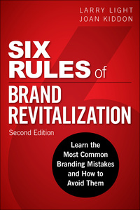 six rules of brand revitalization 2nd edition larry light, joan kiddon 0134507835, 0134507959,