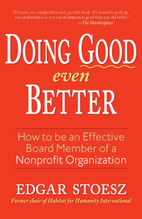 doing good even better how to be an effective board member of a nonprofit organization 1st edition edgar