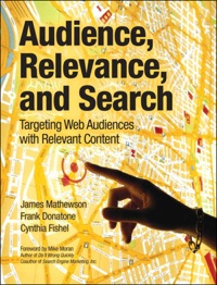 audience relevance and search targeting web audiences with relevant content 1st edition james mathewson,
