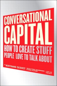 conversational capital how to create stuff people love to talk about 1st edition bertrand cesvet, tony