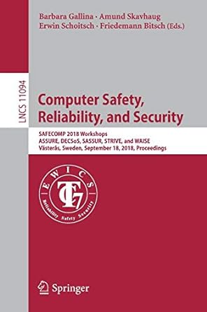 computer safety reliability and security safecomp 2018 workshops assure decsos sassur strive and waise